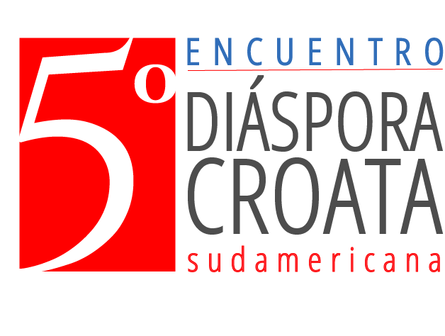 5° Encuentro diáspora croata BsAs 28, 29 y 30 Nov